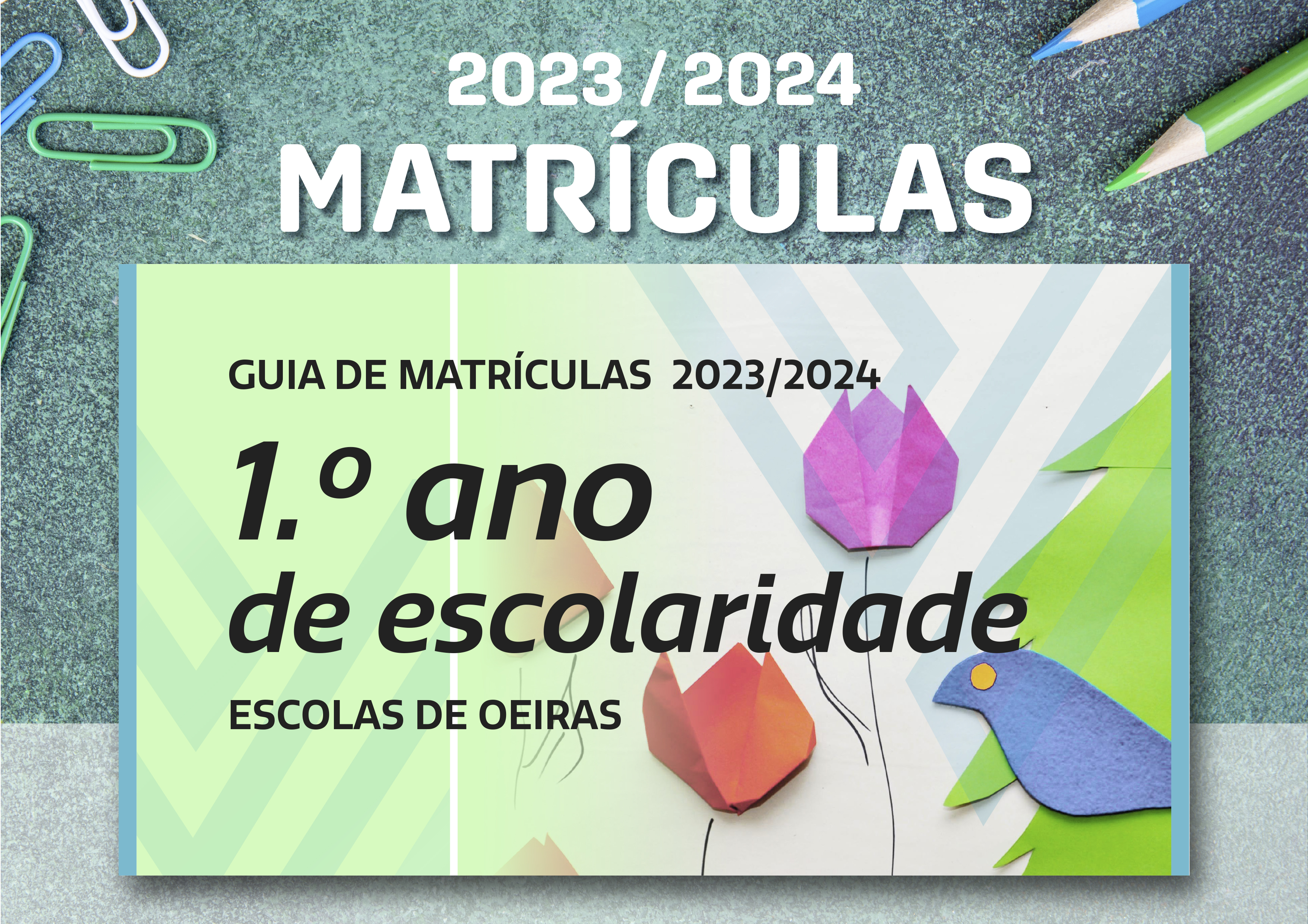 Guia de Matrículas – 1.º ano de escolaridade 2023-24__Escolas de OEIRAS