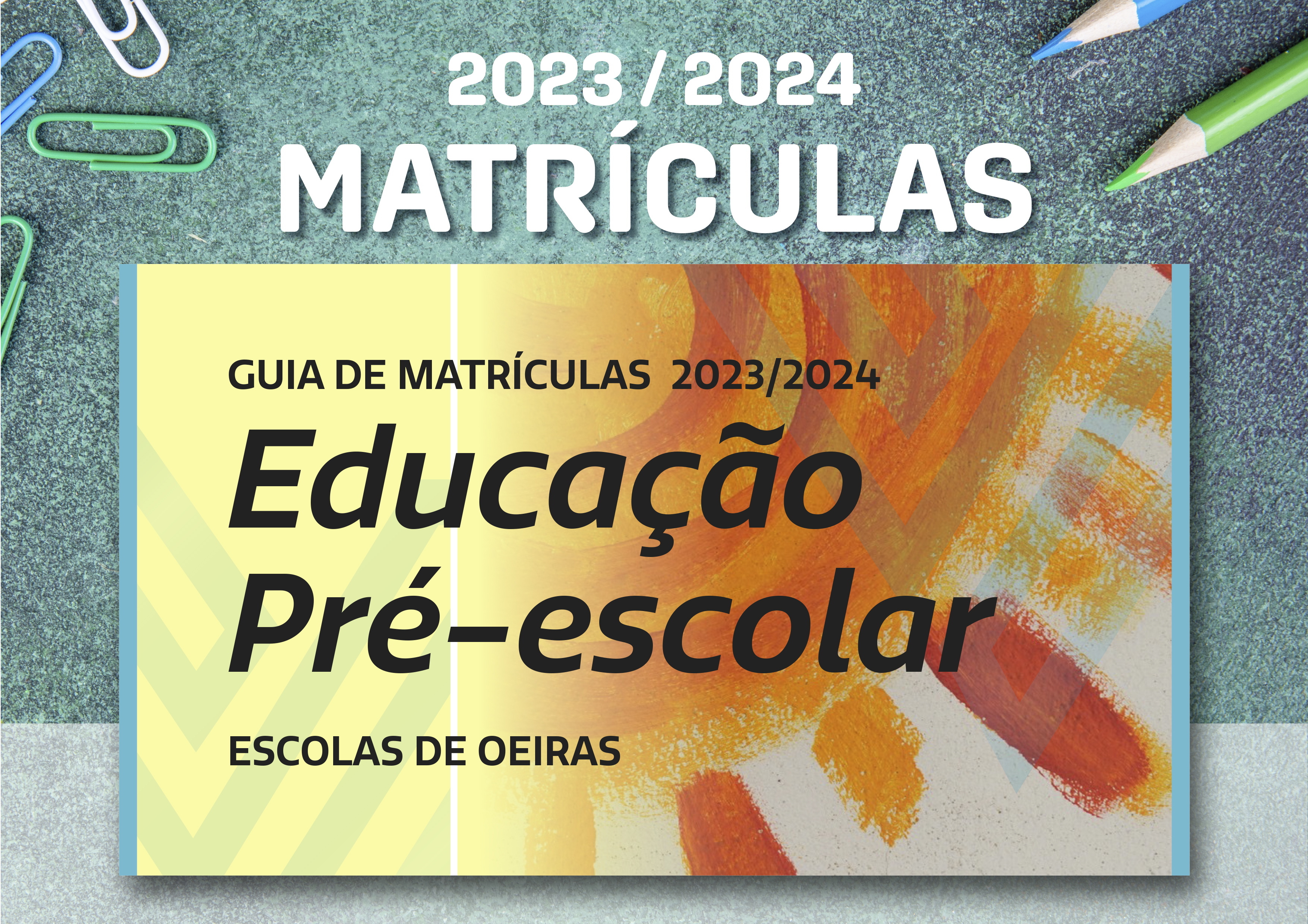Guia de Matrículas – Educação Pré-escolar 2023-2024__Escolas de OEIRAS