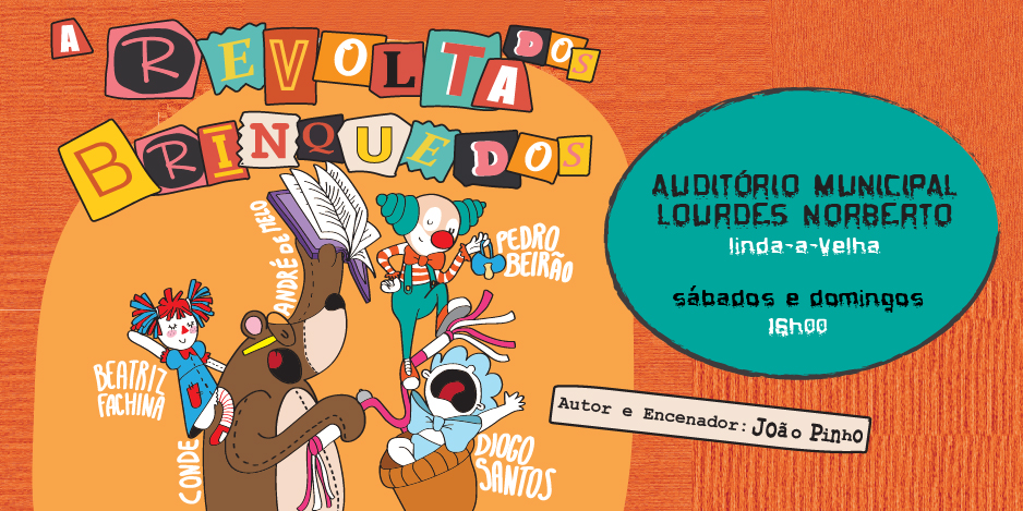 ‘A Revolta dos Brinquedos’ no Auditório Municipal Lourdes Norberto até fevereiro de 2022