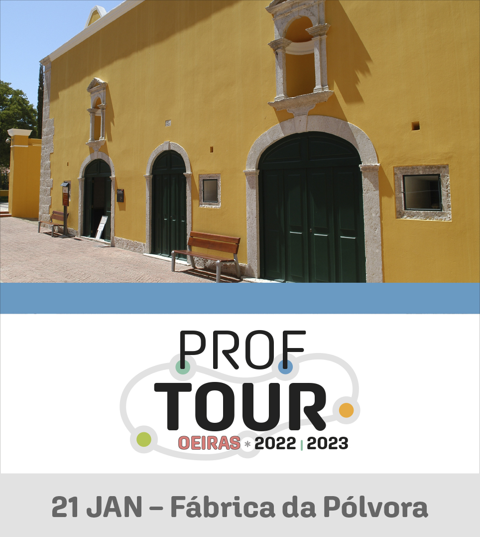 PROF TOUR Oeiras | 21 janeiro | Inscrições abertas para visita à Fábrica da Pólvora