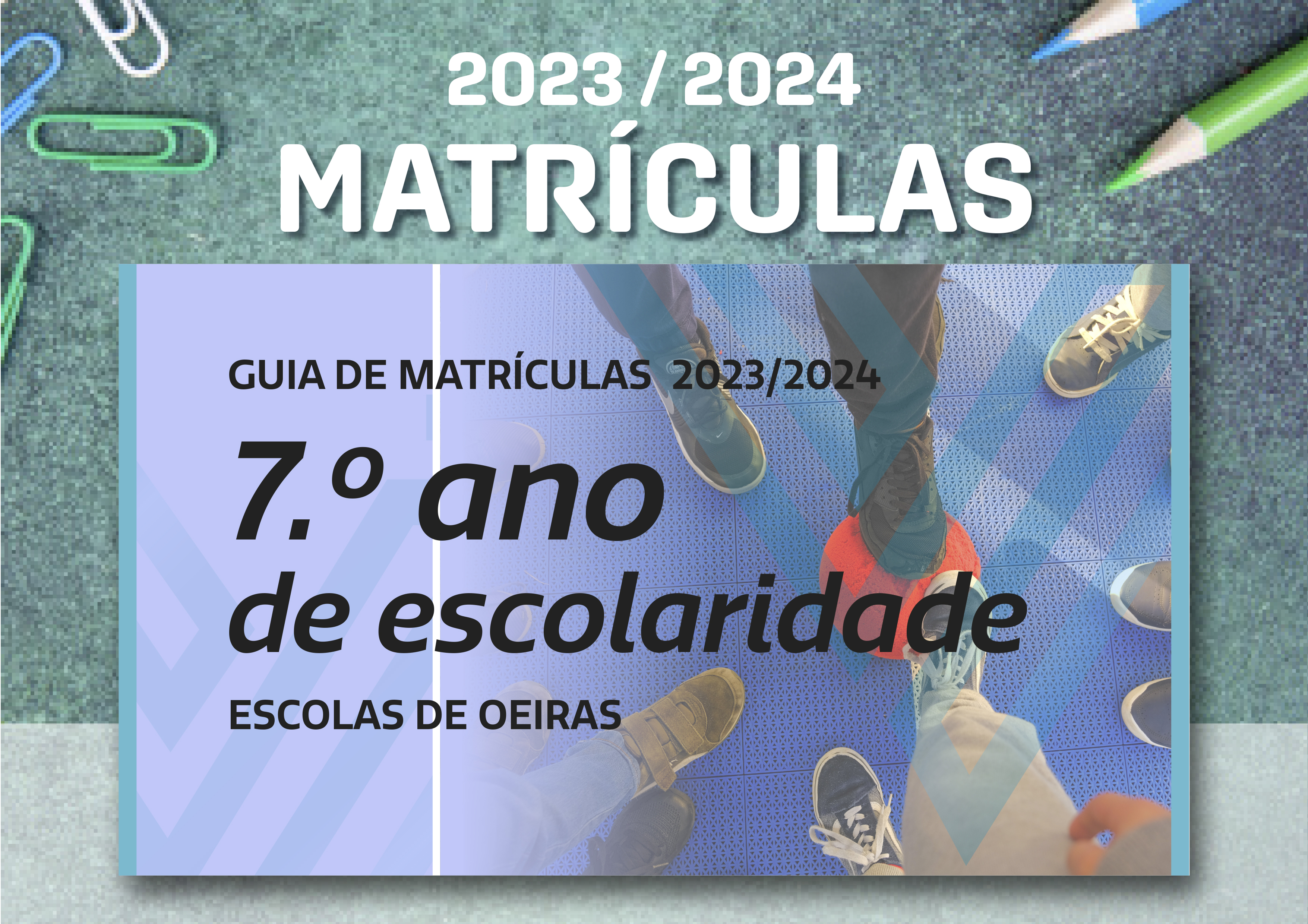 Guia de Matrículas – 7.º ano de escolaridade 2023-24__Escolas de OEIRAS